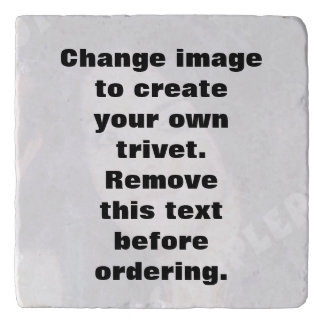 Change photo and make your own personalized trivet