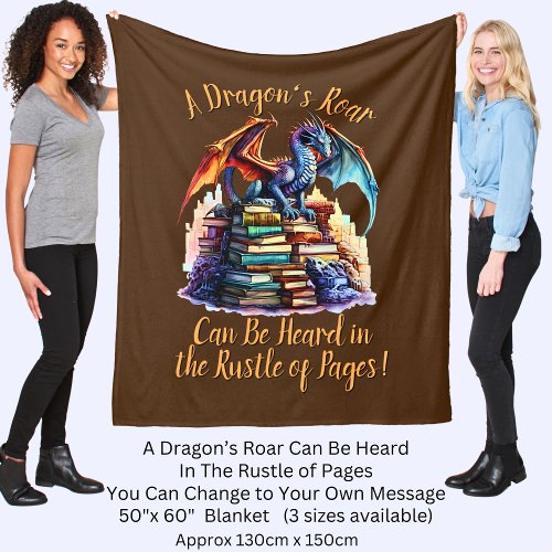 Change Text A Dragons Roar Heard Rustle of Pages Fleece Blanket