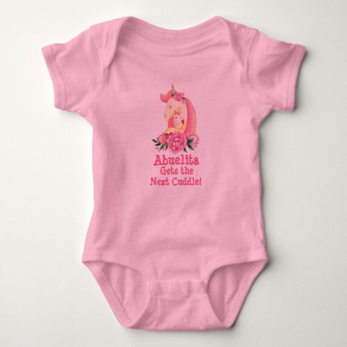 Change Text Abuelita Gets Next Cuddle Unicorn Hug Baby Bodysuit