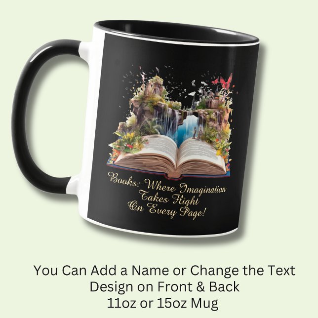 Change Text, Books Where Imagination Takes Flight  Mug (Creator Uploaded)