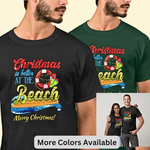 Change Text _ Christmas  is Better at the Beach T_Shirt