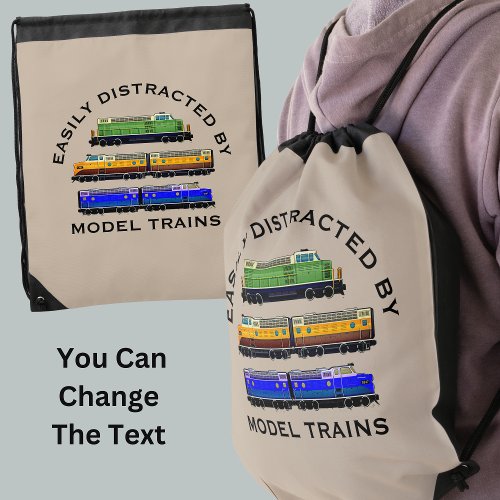 Change Text Easily Distracted Model Trains Diesel  Drawstring Bag