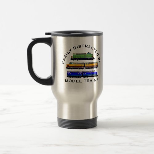 Change Text Easily Distracted Model Trains Diesel  Travel Mug