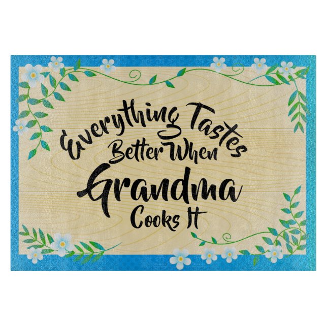 Change Text Everything Tastes Better When Grandma Cutting Board (Front)