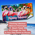 Change Text, Flocking Fabulous, Abstract Flamingos Beach Towel<br><div class="desc">Add Your Own Text to this Fabulous Abstract Flamingos Beach Towel    - - See more great beach towels in my store.</div>