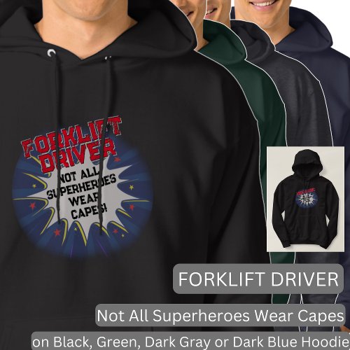 Change Text FORKLIFT DRIVER Not All Superheroes Hoodie