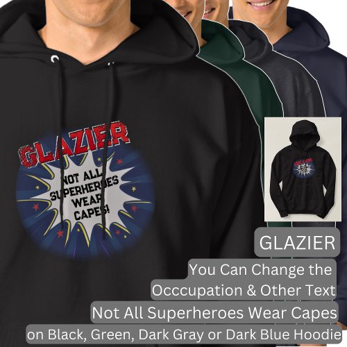 Change Text GLAZIER Not All Superheroes Hoodie
