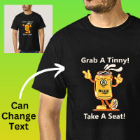 Change Text, Grab Tinny Take Seat Beer Can Drinker
