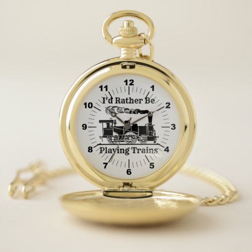 Change Text Id Rather Be Playing Trains Railroad Pocket Watch