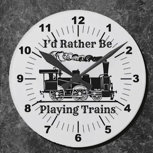 Change Text Id Rather Be Playing Trains Railroad Round Clock