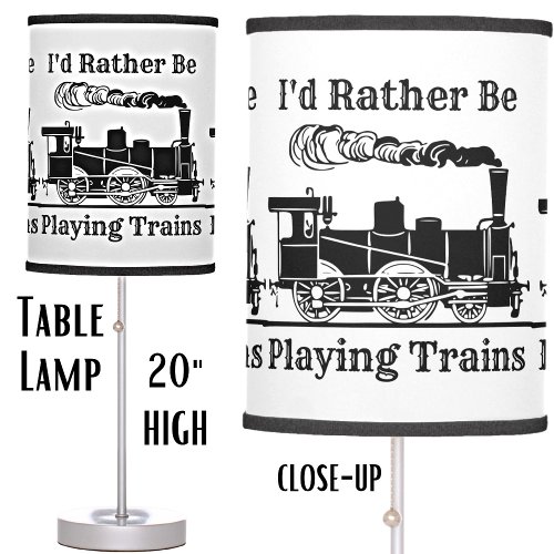 Change Text Id Rather Be Playing Trains Railroad Table Lamp
