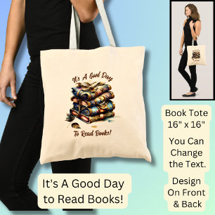 Change Text, It's A Good Day to Read Books, Book Tote Bag
