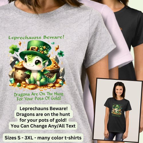 Change Text Leprechauns beware  Pots of Gold T_Shirt
