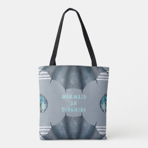 Change Text Mermaid in Disguise Gray Blue White Tote Bag