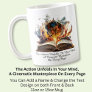 Change Text, The Action Unfolds In Your Mind, Book Coffee Mug