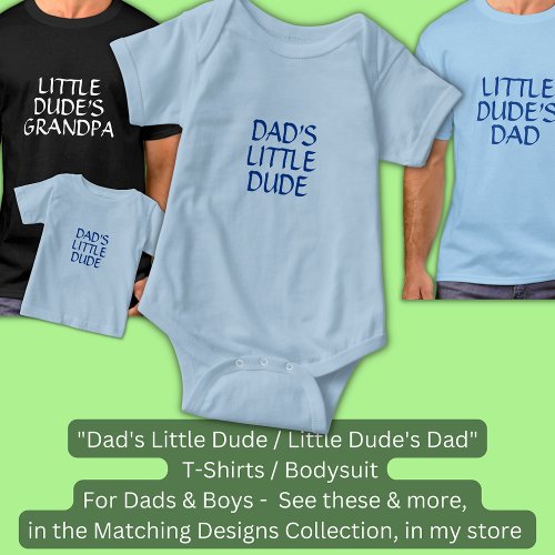 Change Text  Title Dads Little Dude Father Son Baby Bodysuit