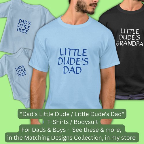Change Text  Title Dads Little Dude Father Son T_Shirt