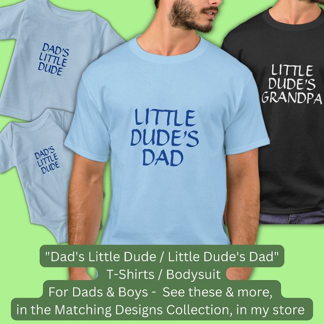 Change Text / Title "Dad's Little Dude" Father Son T-Shirt (Creator Uploaded)