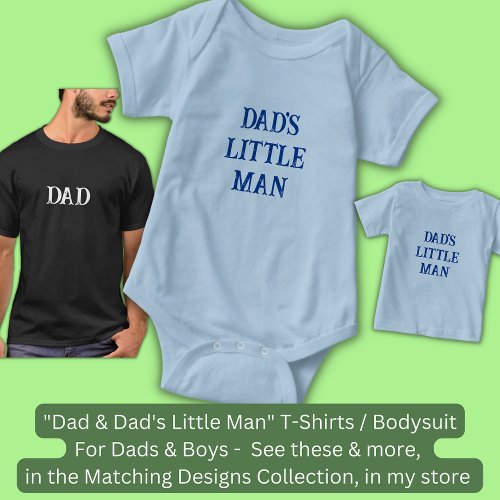 Change Text  Title Dads Little Man  Father Son Baby Bodysuit