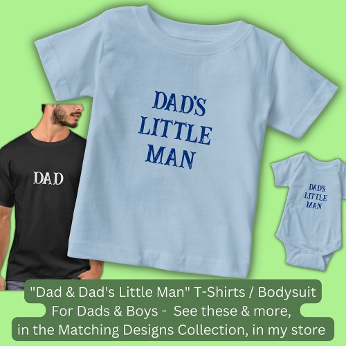 Change Text  Title Dads Little Man  Father Son Baby T_Shirt