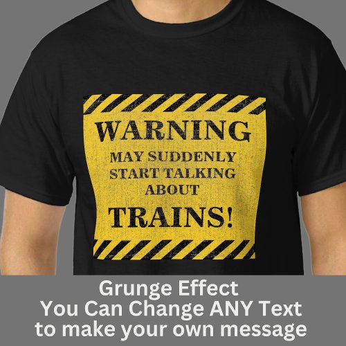 Change Text Warning Suddenly Start Talking Trains T_Shirt