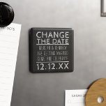 Change The Date Black and White Wedding Magnet<br><div class="desc">Need to change your wedding date? All about that faux chalkboard vibe? Works best on the square magnet and would need resizing on the round one.</div>