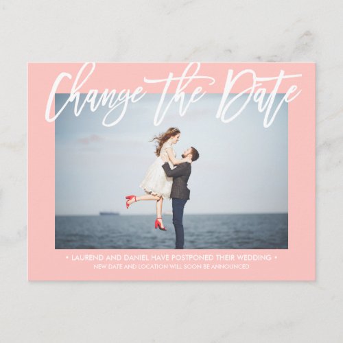 CHANGE THE DATE Modern PINK calligraphy photo Announcement Postcard