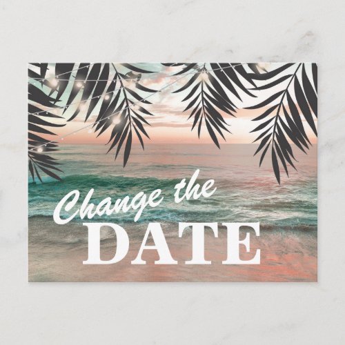 Change The Date Tropical Beach Destination Announcement Postcard - Beach destination change the date postcards featuring a tropical sunset palm beach setting, string twinkle lights, and a new wedding plans template that is easy to personalize.