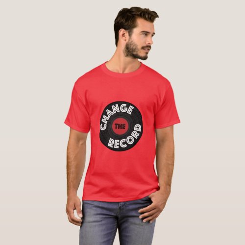 Change the Record T_Shirt