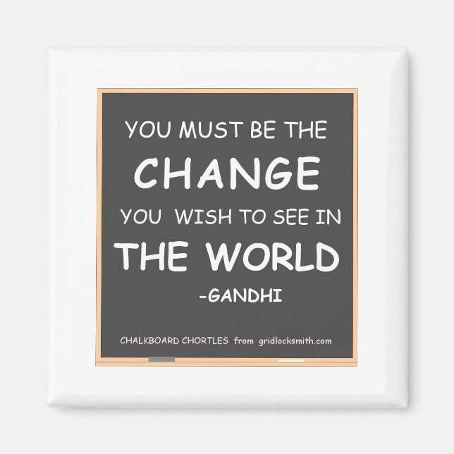 CHANGE THE WORLD-GANDHI MAGNET (Front)