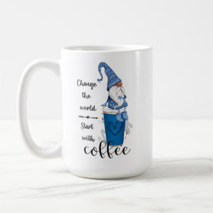 Change The World Start With Coffee Blue Gnome Coffee Mug
