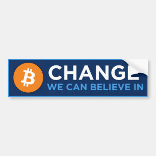 Change We Can Believe In Bumper Sticker