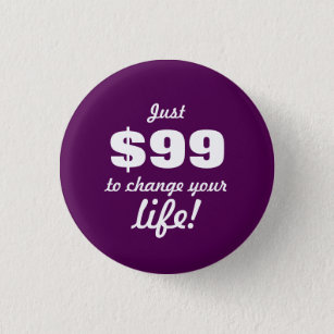 Change your life - Direct Sales Pinback Button