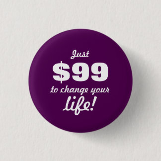 Change your life - Direct Sales Pinback Button