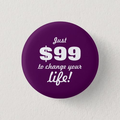 Change your life _ Direct Sales Pinback Button