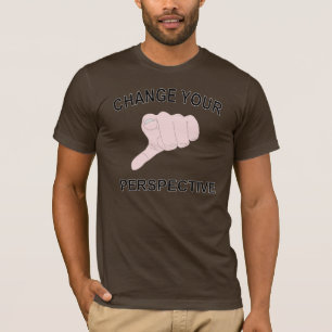 Change your Perspective! T-Shirt