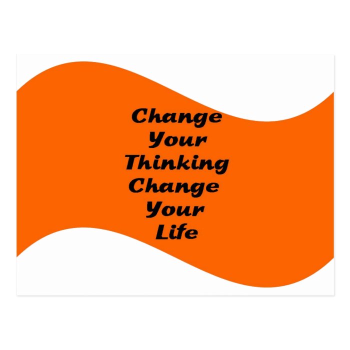 Change Your Thinking Change your Life Postcard