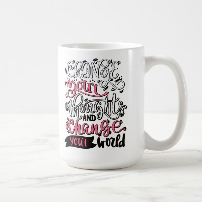 Change Your Thoughts And Change Your World Coffee Mug (Right)