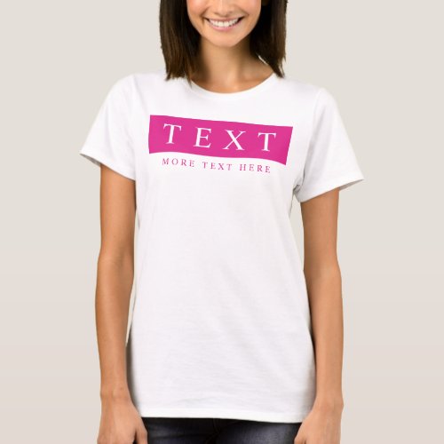 Changeable Text Womens Modern Hot Pink Template T_Shirt
