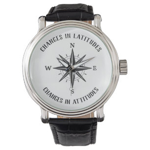 Changes in Latitudes, Changes in Attitudes compass Watch