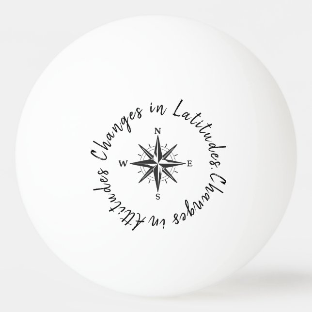 Changes in Latitudes, Changes in Attitudes Ping Pong Ball (Front)