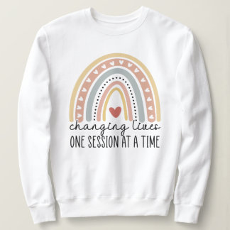 Changing Lives One Session At a Time, Behavior Sweatshirt