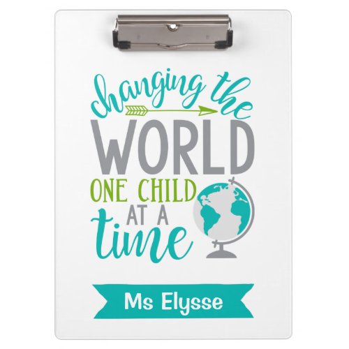 Changing The World One Child at A Time Custom Clipboard