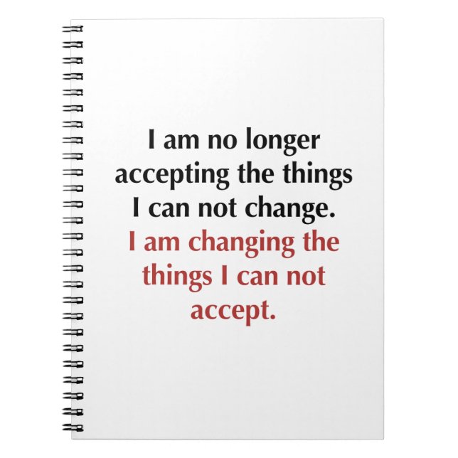 Changing What I Can Not Accept Notebook (Front)