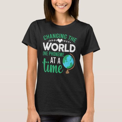 Changing World One Phoneme At A Time Fun Dyslexia  T_Shirt
