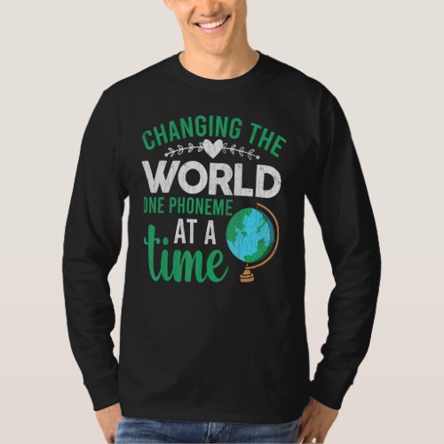 Changing World One Phoneme At A Time Fun Dyslexia  T_Shirt