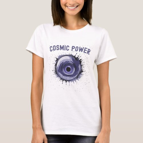 Channel Cosmic Power Unleash Your Galactic Potent T_Shirt