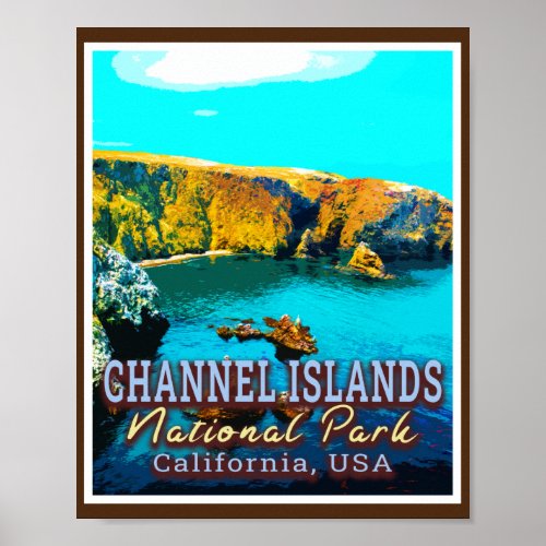 CHANNEL ISLANDS NATIONAL PARK _ CALIFORNIA USA POSTER