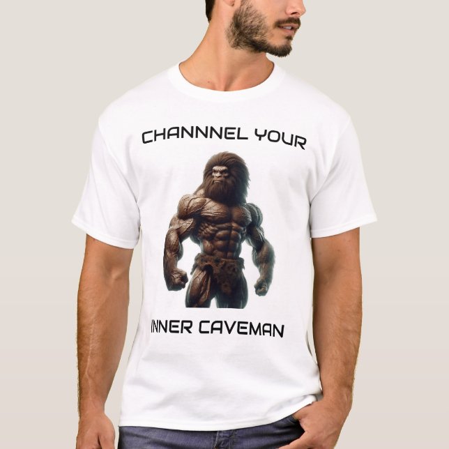 Channel Your Inner Caveman T-Shirt (Front)