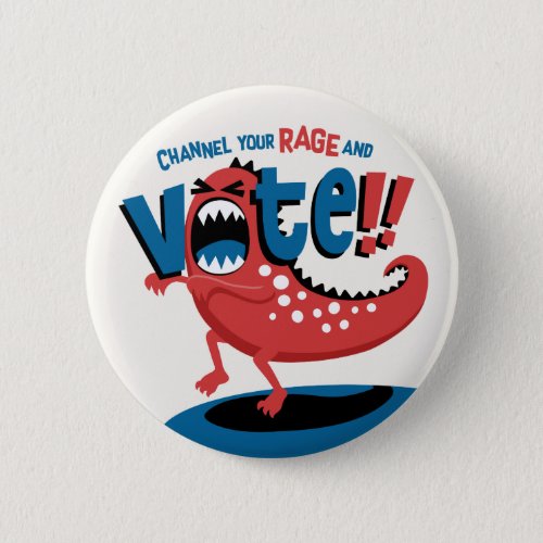 Channel your Rage and vote Button